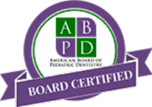 Board Certified by the American Board of Pediatric Dentistry